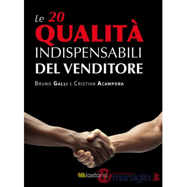 20 qualità indispensabili del venditore (Le)