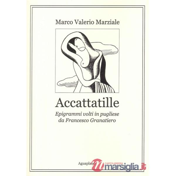 Accattatille. Epigrammi volti in pugliese