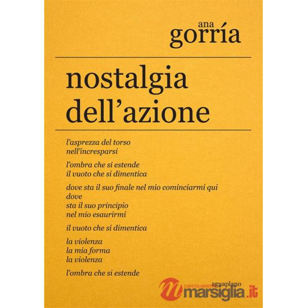 Nostalgia dell'azione. Ediz. Italiana e spagnola