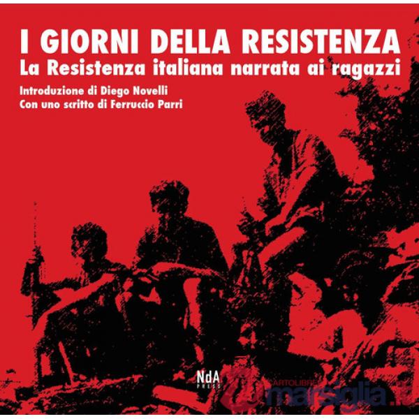 Giorni della Resistenza. La resistenza italiana narrata ai ragazzi (I)
