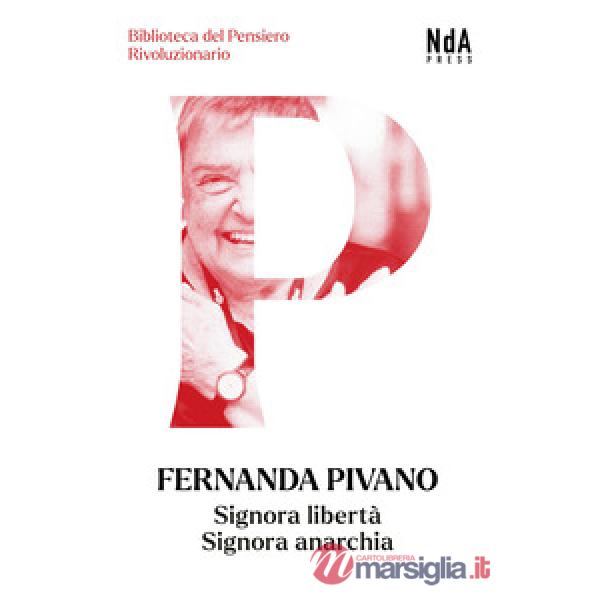 Signora libertà, signora anarchia