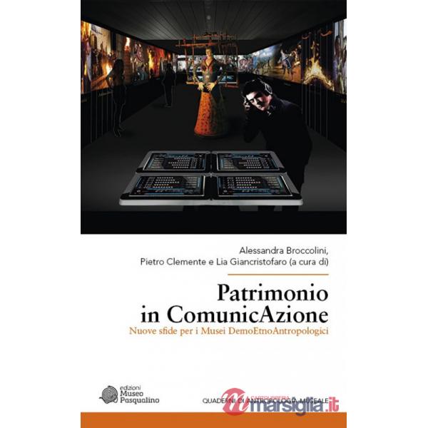 Patrimonio in ComunicAzione. Nuove sfide per i musei demoetnoantropologici