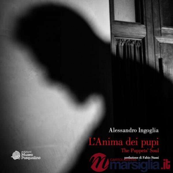 Anima dei pupi. The puppet's soul. Ediz. illustrata (L')