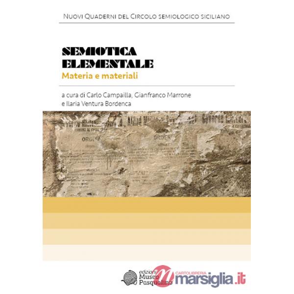 Semiotica elementale. Materia e materiali