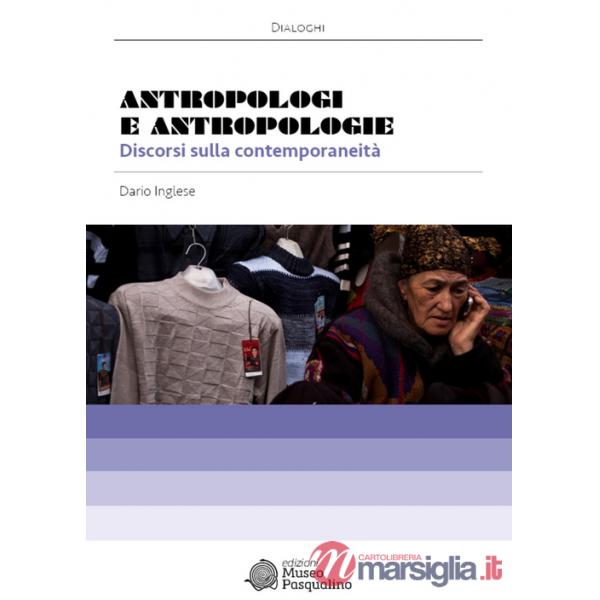 Antropologia a tutto campo. Discorsi sulla contemporaneità