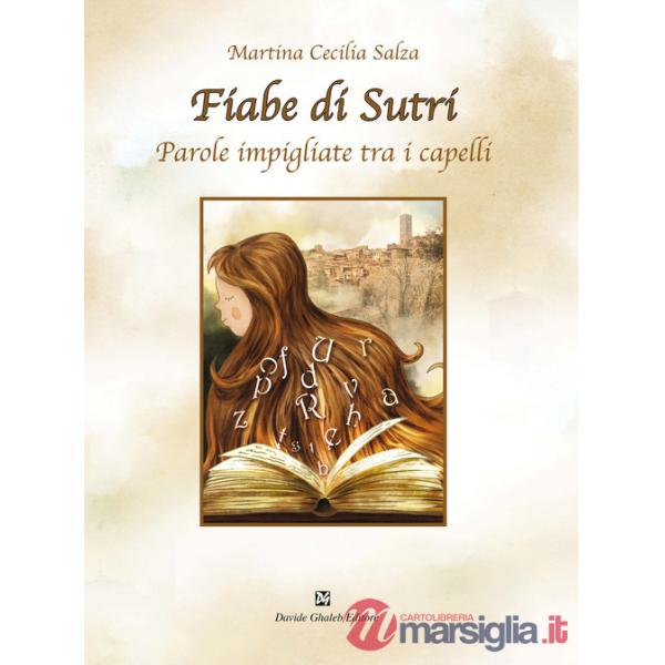 Fiabe di Sutri. Parole impigliate tra i capelli