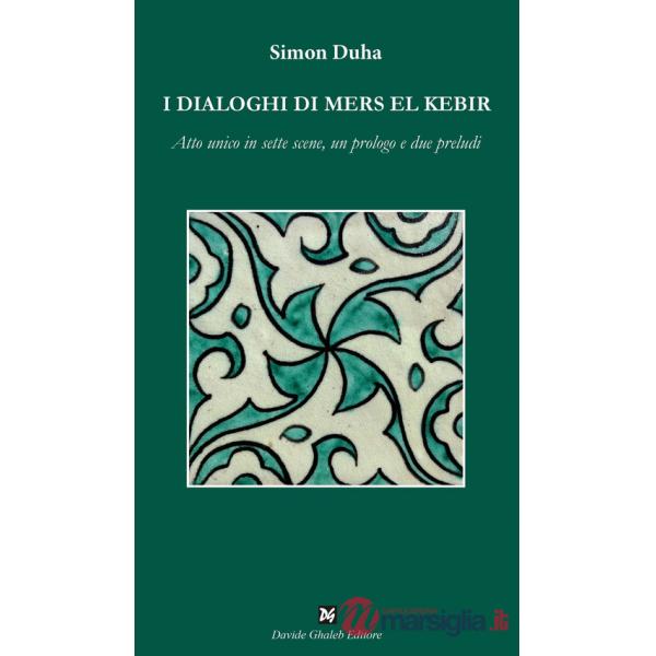 Dialoghi di Mers El Kebir. Atto unico in sette scene, un prologo e due preludi (I)