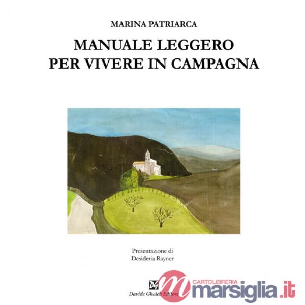 Manuale leggero per vivere in campagna