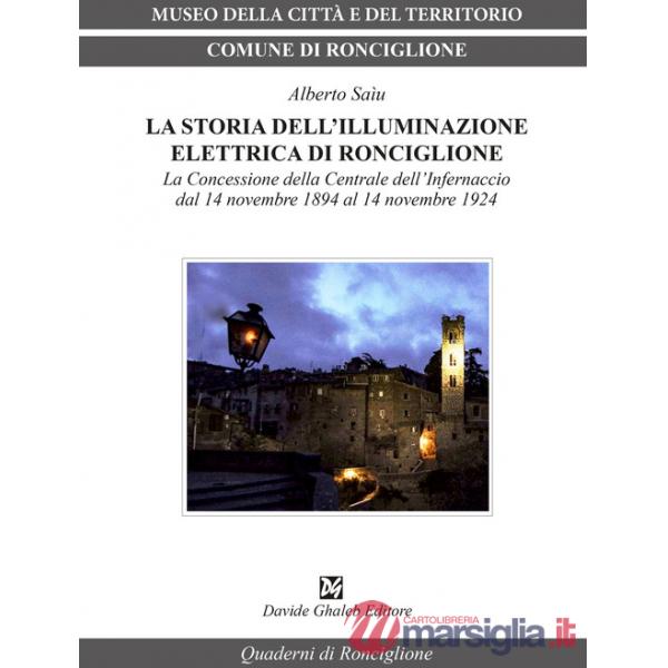 Storia dell'illuminazione elettrica di Ronciglione. La Concessione della Centrale dell'Infernaccio dal 14 novembre 1984 al 14 no