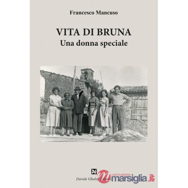 Vita di Bruna. Una donna speciale