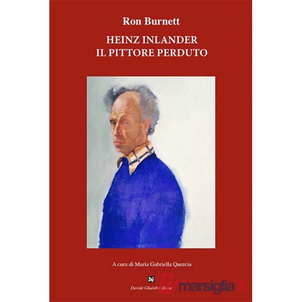 Heinz Inlander. Il pittore perduto