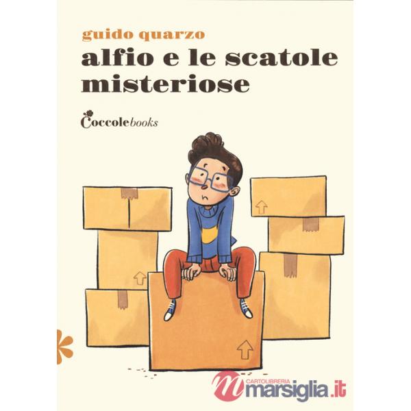 Alfio e le scatole misteriose. Ediz. illustrata