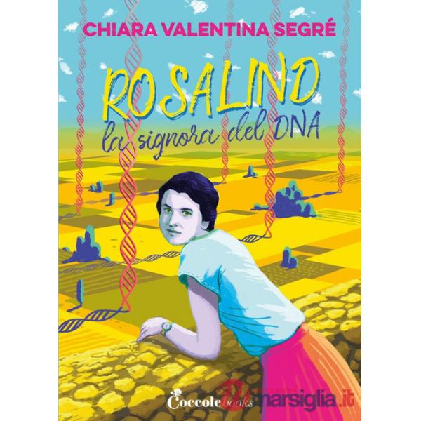Rosalind la signora del DNA