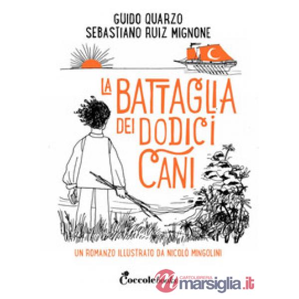 Battaglia dei dodici cani. Ediz. a colori (La)
