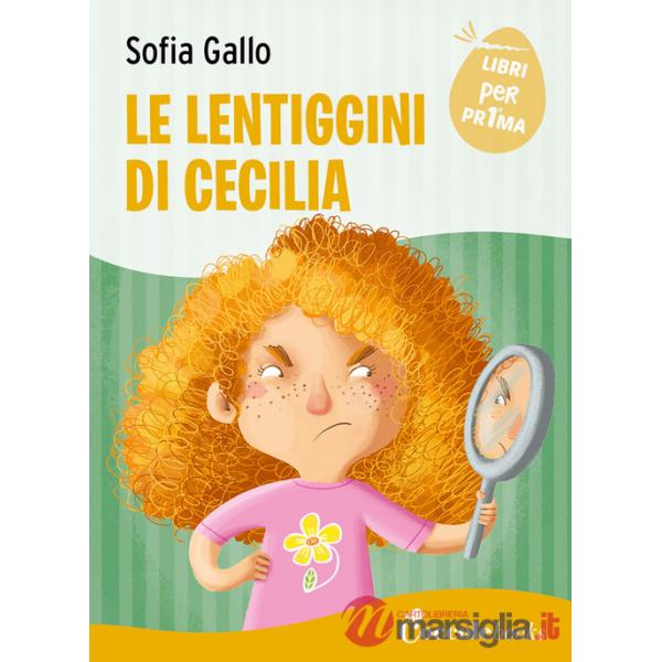 Lentiggini di Cecilia. Ediz. a colori (Le)