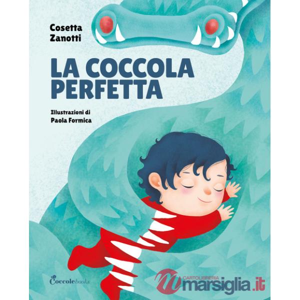 Coccola perfetta. Albi illustrati. Ediz. a colori (La)