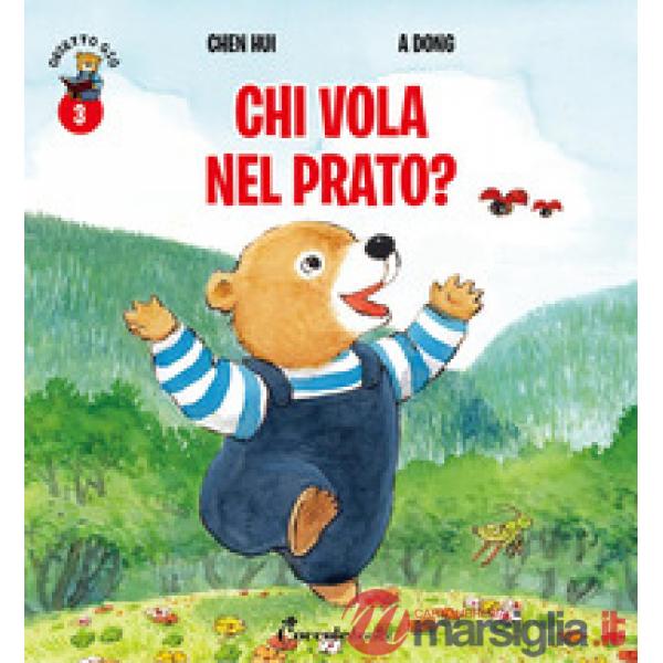 Chi vola nel prato? Orsetto Giò. Ediz. a colori. Vol. 3