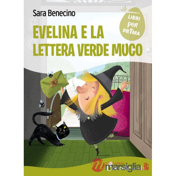 Evelina e la lettera verde muco. Ediz. a colori