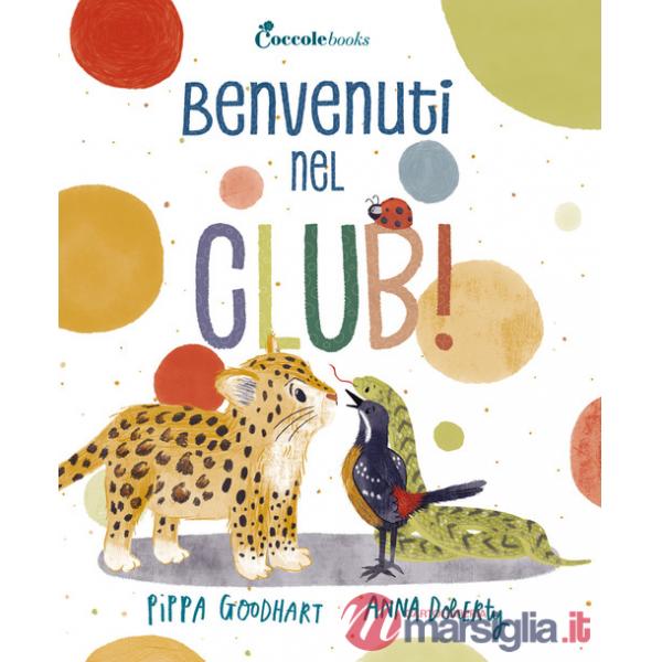 Benvenuti nel club! Ediz. a colori