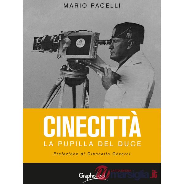 Cinecittà. La pupilla del Duce
