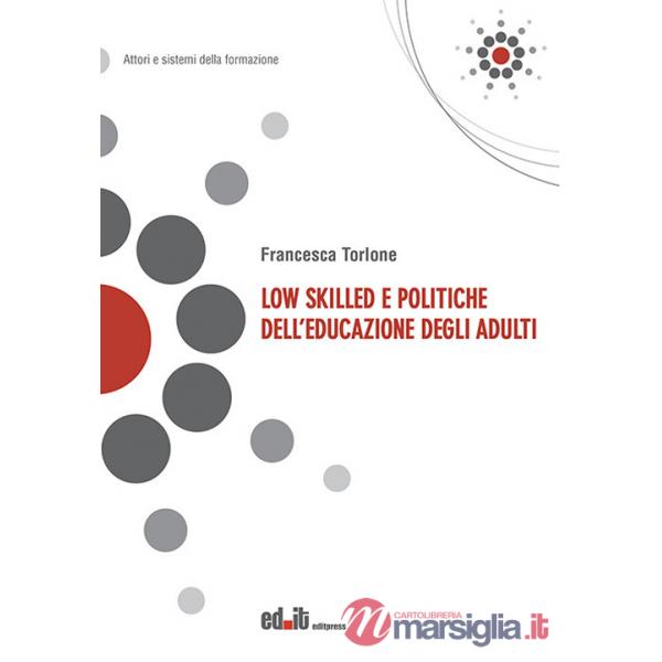 Low skilled e politiche dell'educazione degli adulti
