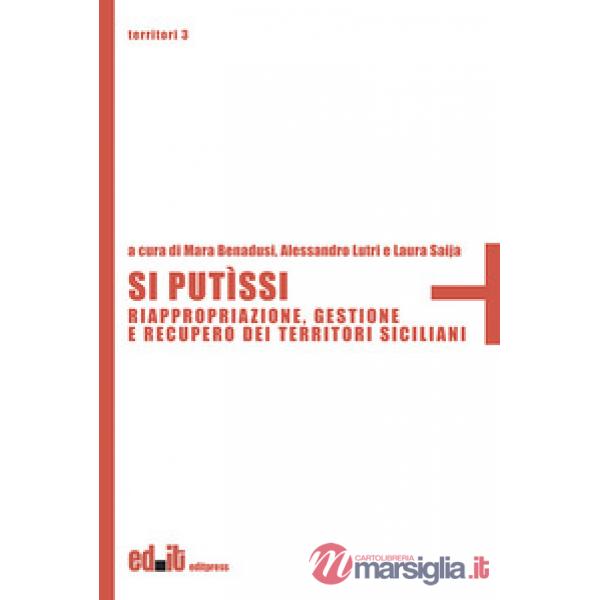 Si putìssi. Riappropriazione, gestione e recupero dei territori siciliani