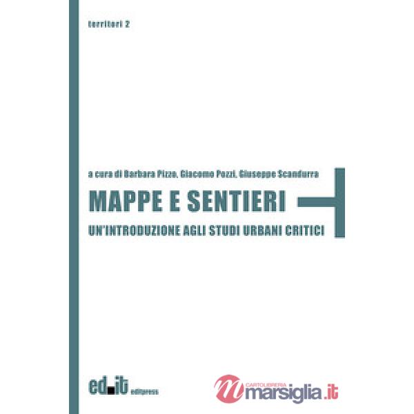 Mappe e sentieri. Un'introduzione agli studi urbani critici