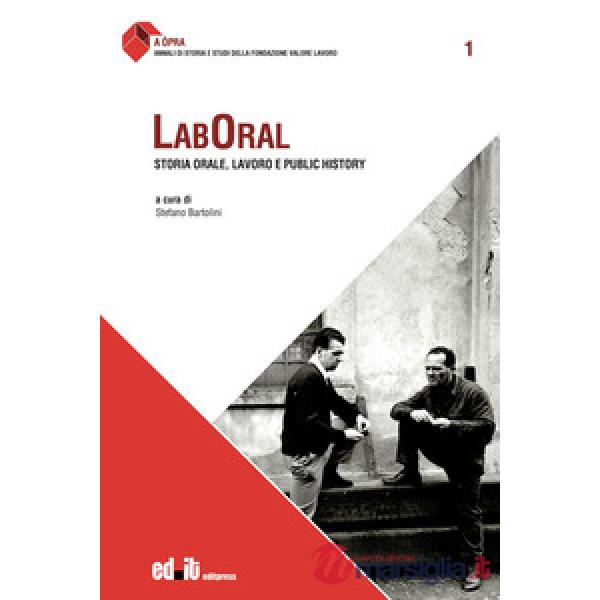 Laboral. Storia orale, lavoro e public history