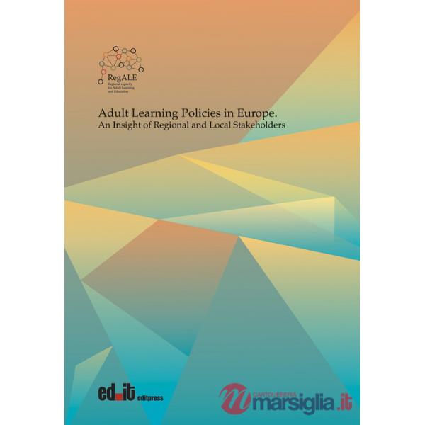 Adult learning policies in Europe. An insight of regional and local stakeholders