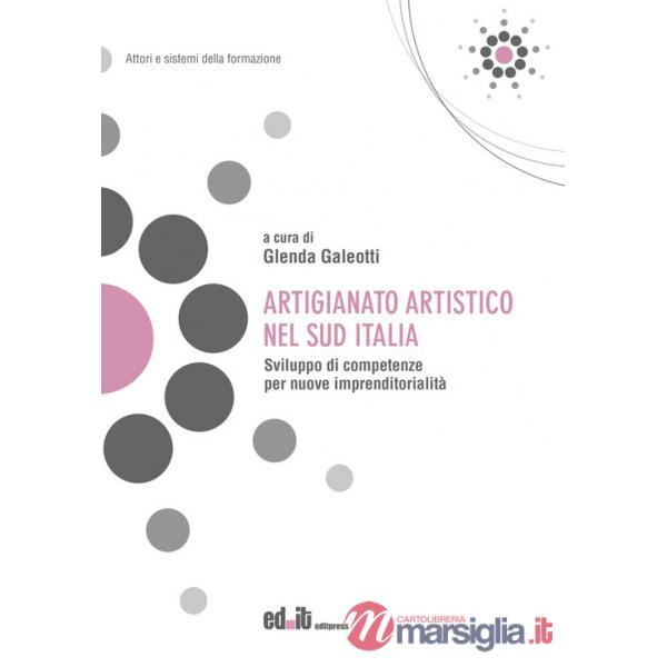 Artigianato artistico nel Sud Italia. Sviluppo di competenze per nuove imprenditorialità