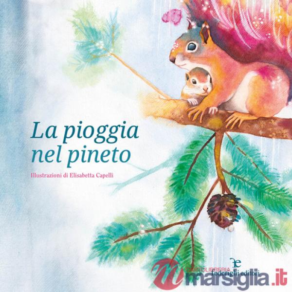 Pioggia nel pineto. Ediz. illustrata (La)