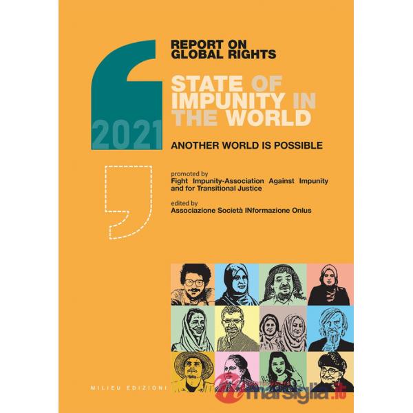 Report on global rights 2021. State of impunity in the world. Another world is possible