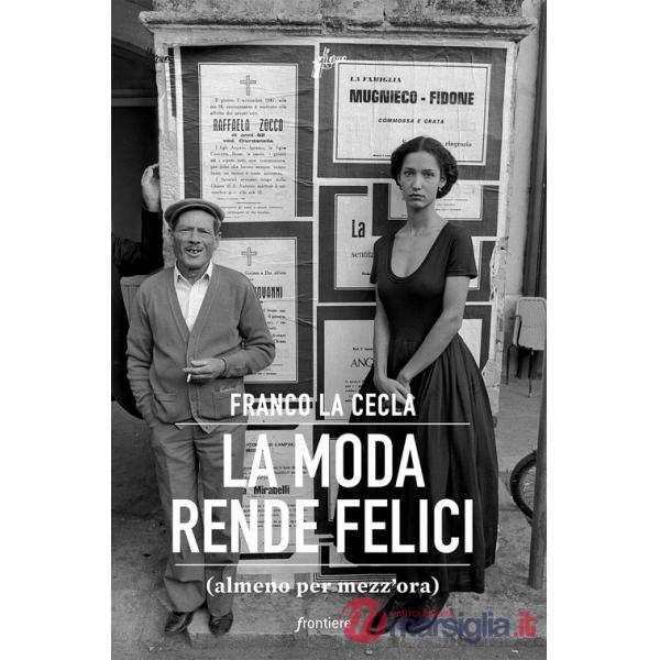 Moda rende felici (almeno per mezz'ora) (La)