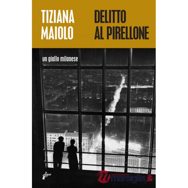 Delitto al Pirellone. Un giallo milanese