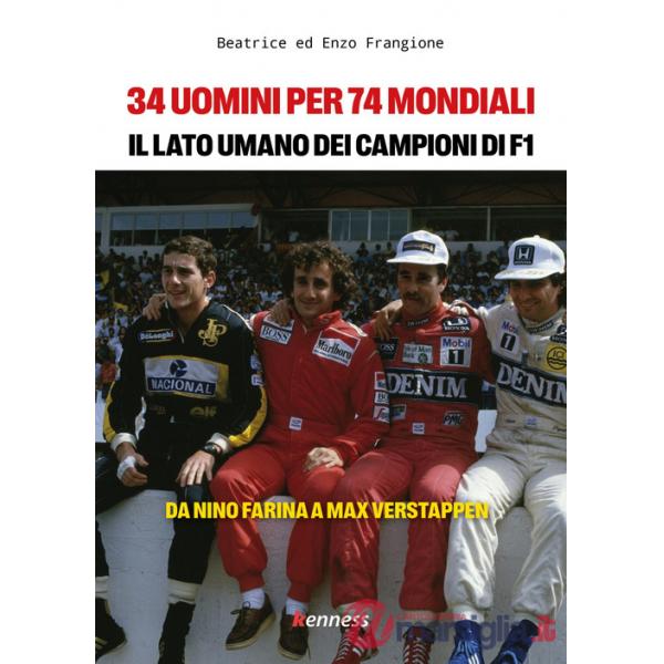 34 uomini per 74 mondiali. Il lato umano dei campioni di F1