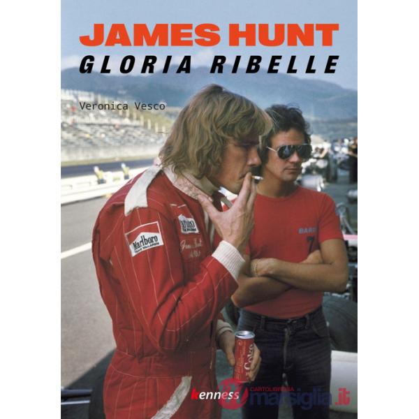 James Hunt. Gloria ribelle. Nuova ediz.