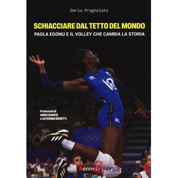 Schiacciare dal tetto del mondo. Paola Egonu e il volley che cambia la storia