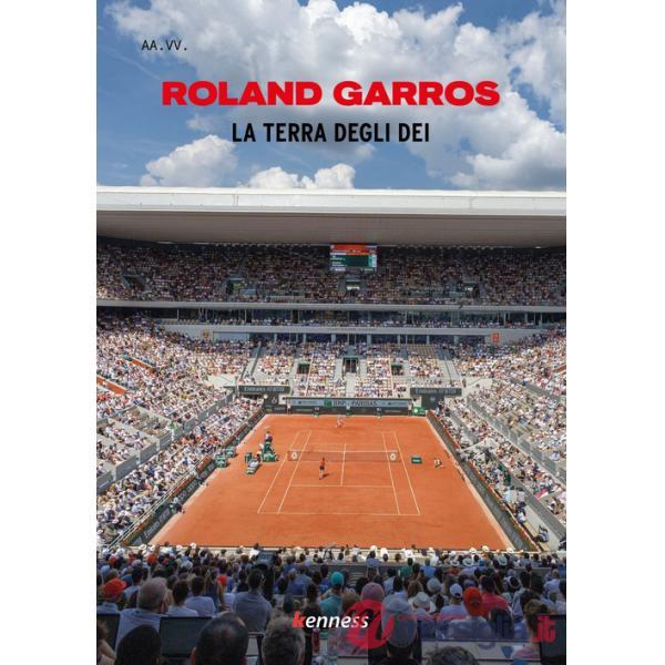 Roland Garros. La terra degli dei