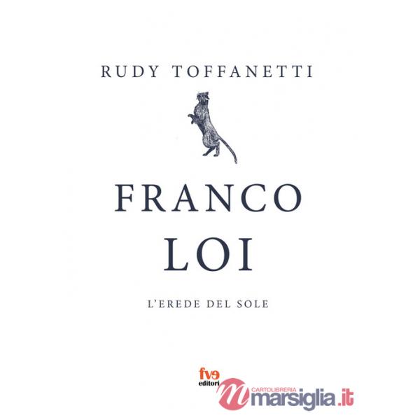 Franco Loi. L'erede del sole