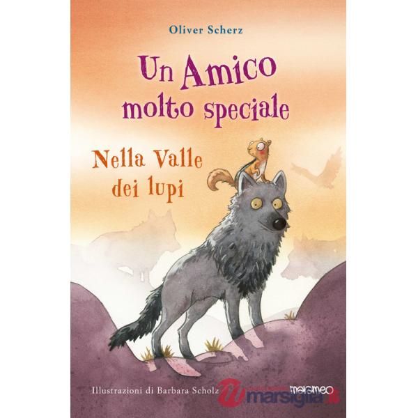 Nella valle dei lupi. Un amico molto speciale