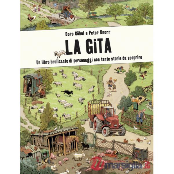 Gita. Un libro brulicante di personaggi e di storie da scoprire. Ediz. illustrata (La)