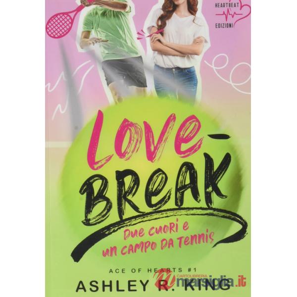 Love-break. Due cuori e un campo da tennis. Ace of Hearts. Vol. 1