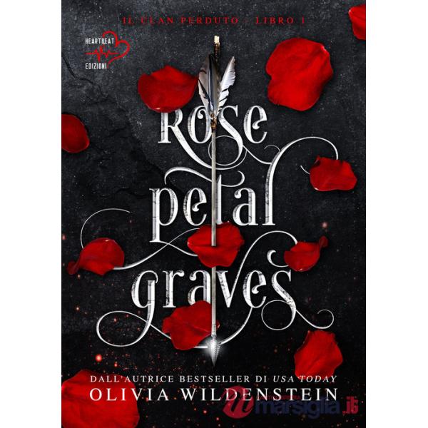 Rose petal graves. Il clan perduto. Vol. 1