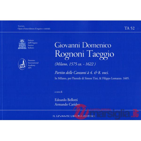 Rognoni Taeggio Giovanni Domenico - Partito delle Canzoni à 4. & 8. voci