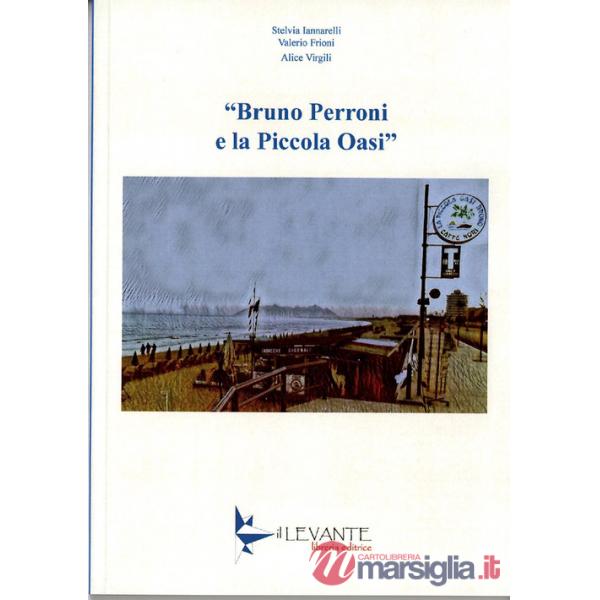 Bruno Perroni e la piccola oasi
