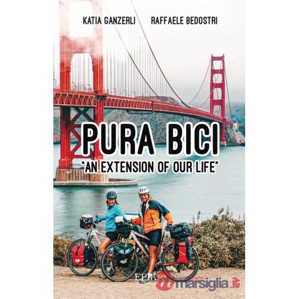 Pura bici. «An extension of our life»