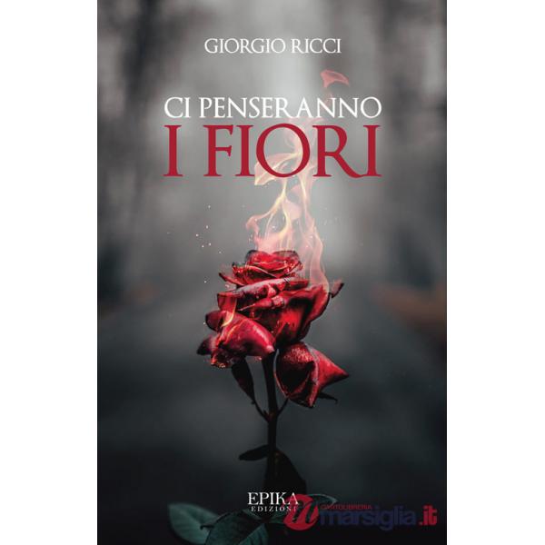 Ci penseranno i fiori