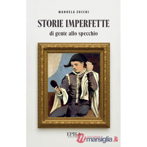 Storie imperfette (di gente allo specchio)