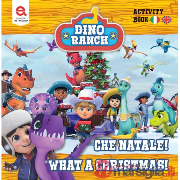 Che Natale!-What a Christmas! Dino Ranch. Ediz. illustrata