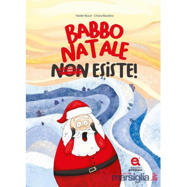 Babbo Natale non esiste!